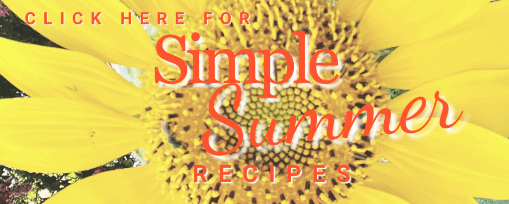 Simple Summer Recipes